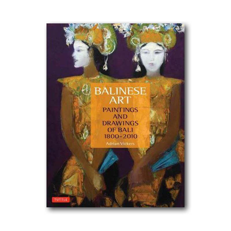 Jual Balinese Art: Paintings and Drawings of Bali 1800 - 2010 ...