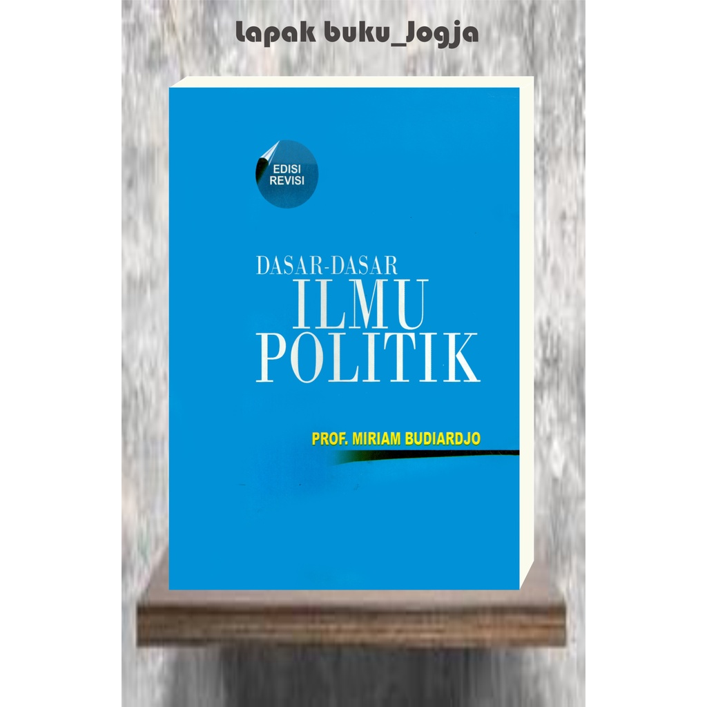 Jual DASAR-DASAR ILMU POLITIK Edisi Revisi By Miriam Budiardjo | Shopee ...