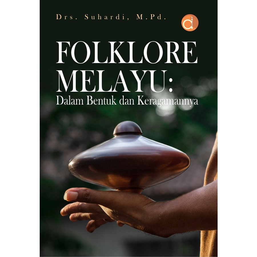 Jual Buku Folklore Melayu: Dalam Bentuk Dan Keragamannya | Shopee Indonesia