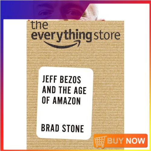 Jual The Everything Store: Jeff Bezos and the Age of Amazon | Shopee ...