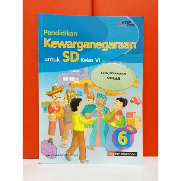 Jual BUKU PENDIDIKAN KEWARGANEGARAAN UNTUK SD KELAS 6 (BKG FOR ...