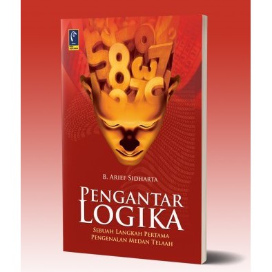 Jual BUKU PENGANTAR LOGIKA - PROF. DR. B. ARIEF SIDHARTA, SH. | Shopee ...