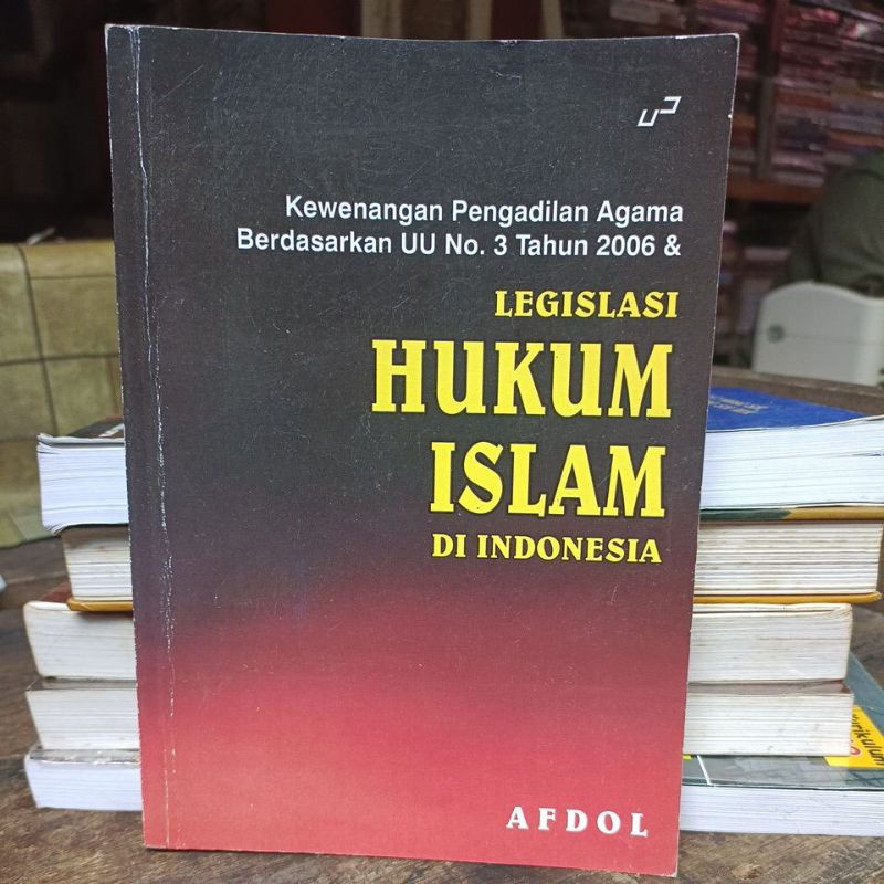 Jual LEGISLASI HUKUM ISLAM DI INDONESIA ORIGINAL : AFDOL | Shopee Indonesia