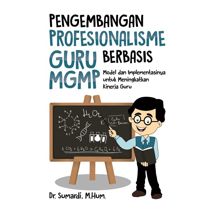 Jual Buku Pengembangan Profesionalisme Guru Berbasis MGMP: Model Dan ...