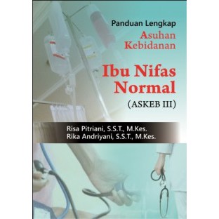 Jual Buku Panduan Lengkap Asuhan Kebidanan Ibu Nifas Normal (Askeb III ...