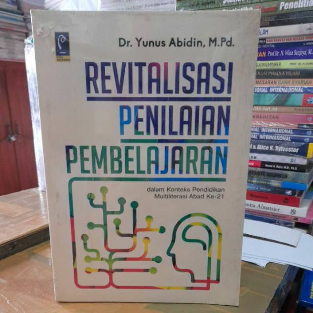 Jual Revitalisasi Penilaian Pembelajaran Dalam Konteks Pendidikan Multiliterasi Abad Ke