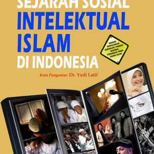 Jual SEJARAH SOSIAL INTELEKTUAL ISLAM DI INDONESIA | Shopee Indonesia