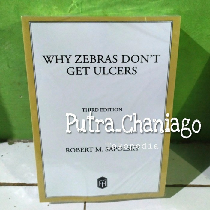 Jual Buku Why Zebras Dont Get Ulcers Third Edition Shopee Indonesia