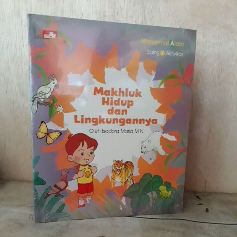 Jual Buku Pengetahuan Anak - Makhluk Hidup Dan Lingkungannya (Mengenal ...