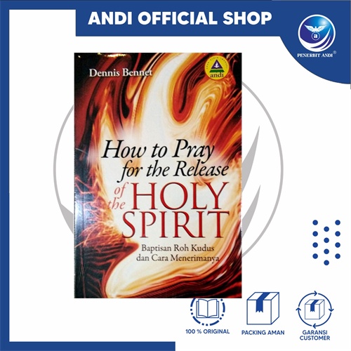 Jual Penerbit Andi -How To Pray For The Release Of The Holy Spirit ...