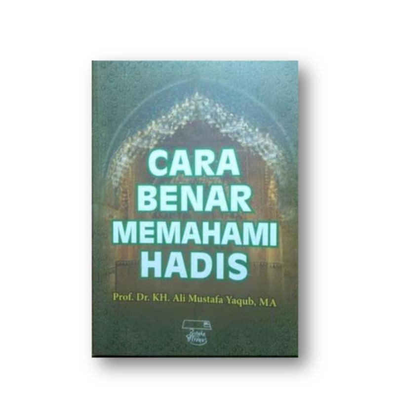 Jual CARA BENAR MEMAHAMI HADIS. | Shopee Indonesia