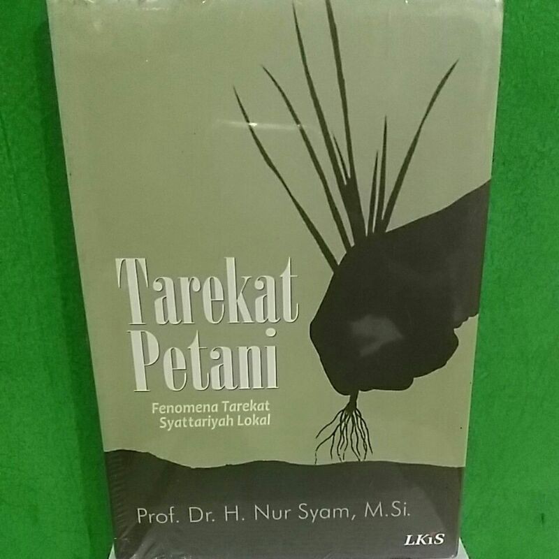 Jual Buku TAREKAT PETANI Fenomena Tarekat Syattariyah Lokal | Shopee ...