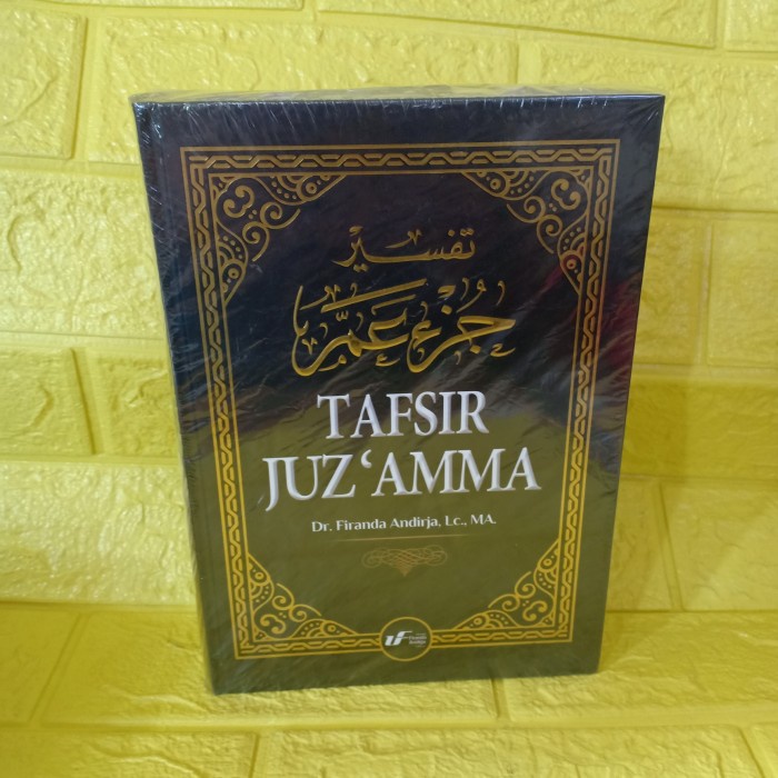 Jual Buku Tafsir Juz Amma Dr Firanda Andirja Lc Ma Shopee Indonesia