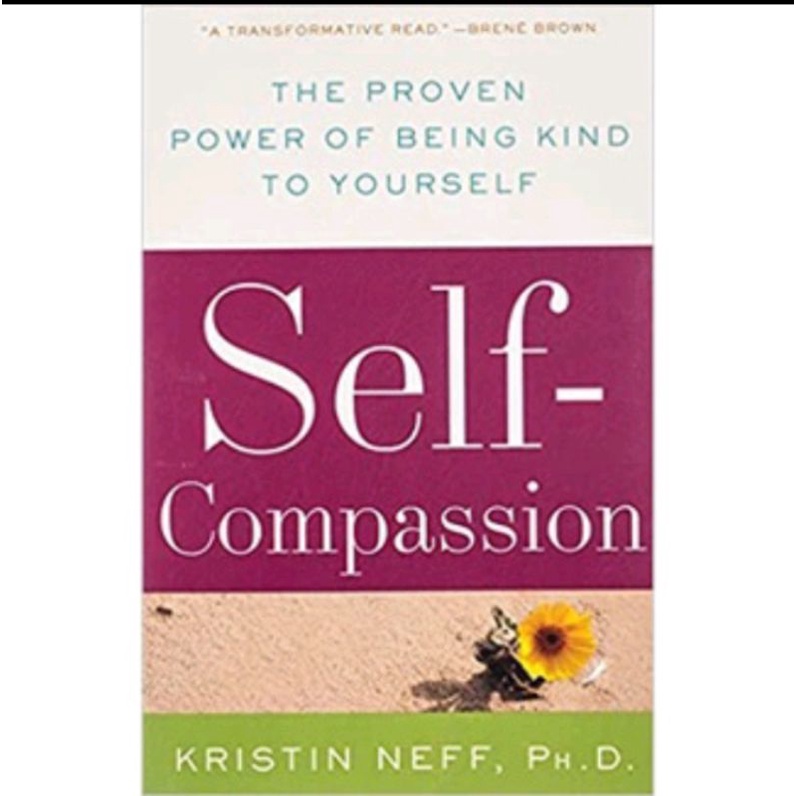 Jual Buku Self-Compassion: The Proven Power Of Being Kind To Yourself ...