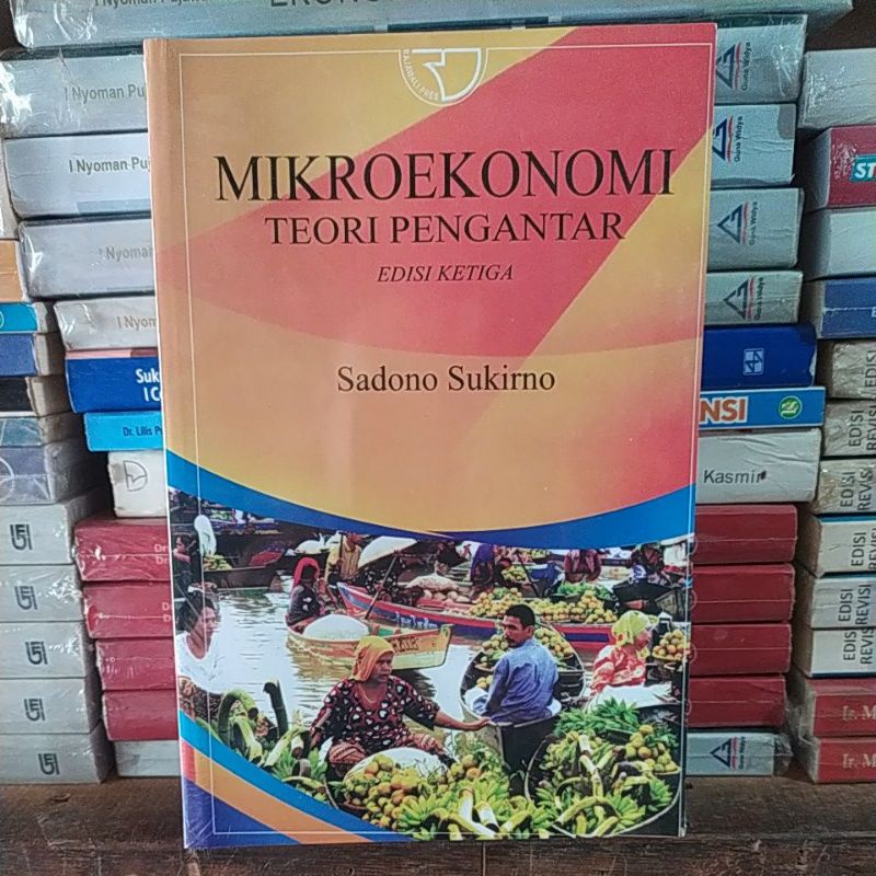 Jual Buku Mikroekonomi Teori Pengantar Edisi Ketiga _ Sadono Sukirno ...