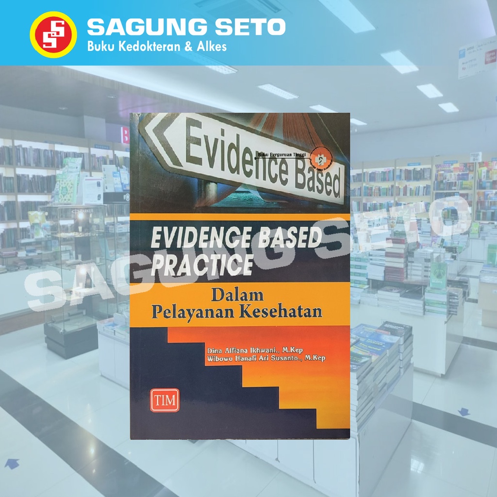 Jual BUKU EVIDENCE BASED PRACTICE DALAM PELAYANAN KESEHATAN - DINA ...