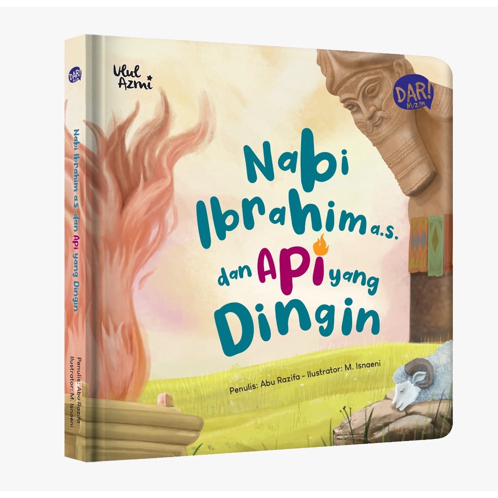 Jual [Buku-MP] Seri Ulul Azmi: Nabi Ibrahim A.S. dan Api yang Dingin ...