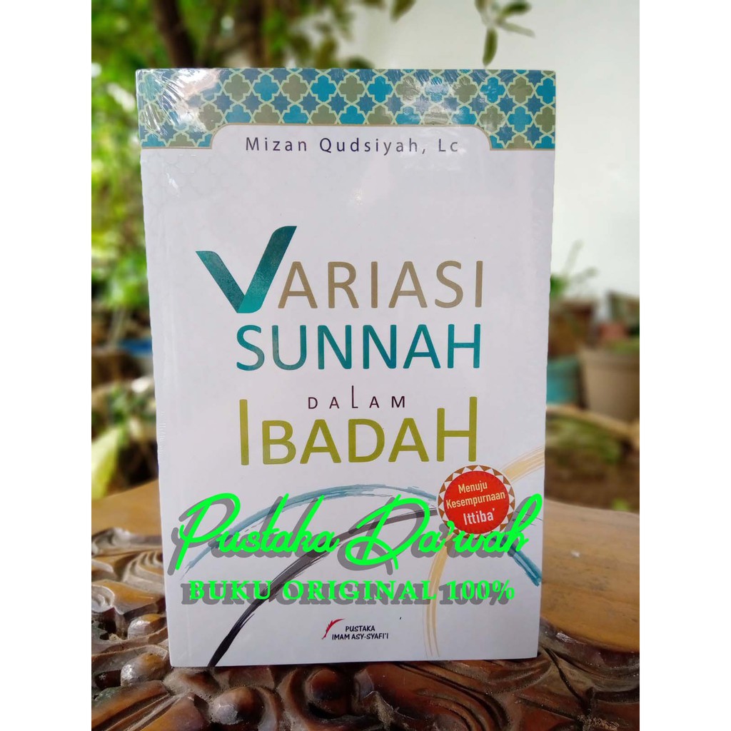 Jual Variasi Sunnah Dalam Ibadah Ori Asli Menuju Kesempurnaan Ittiba