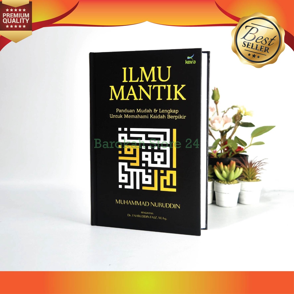 Jual Buku Ilmu Mantik - Panduan Memahami Kaidah Berfikir - Keira ...