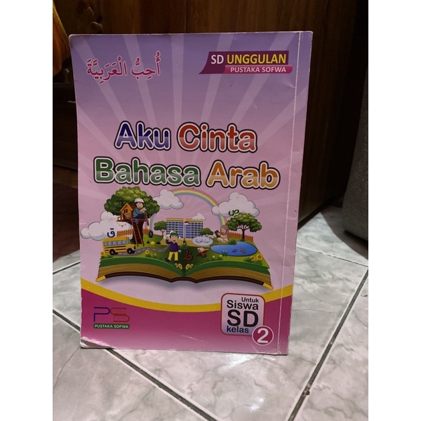 Jual BUKU AKU CINTA BAHASA ARAB SD UNGGULAN PUSTAKA SOFWA SEKOLAH DASAR 