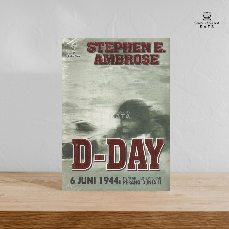 Jual D Day 6 Juni 1944 Puncak Pertempuran Perang Dunia Ii Stephen E