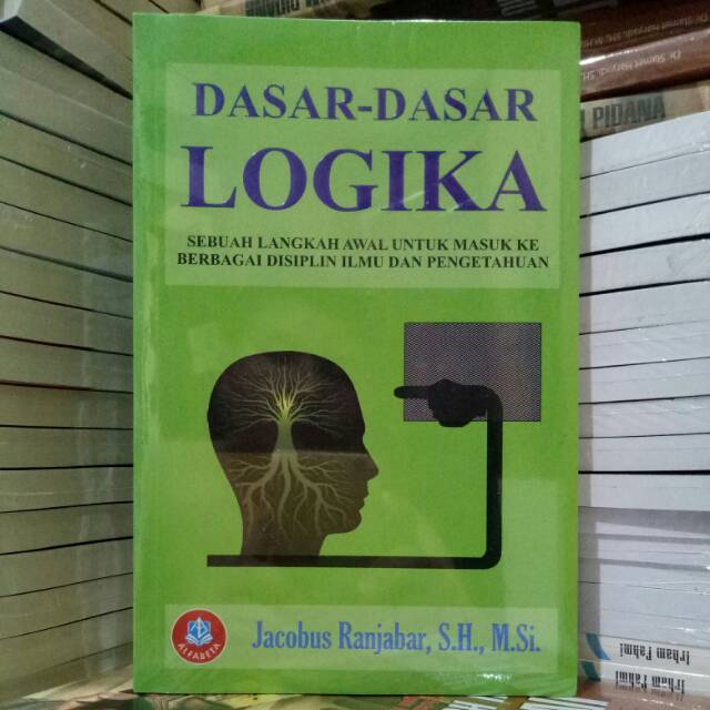 Jual DASAR-DASAR LOGIKA SEBUAHH LANGKAH AWAL UNTUK MASUK KE BERBAGAI ...