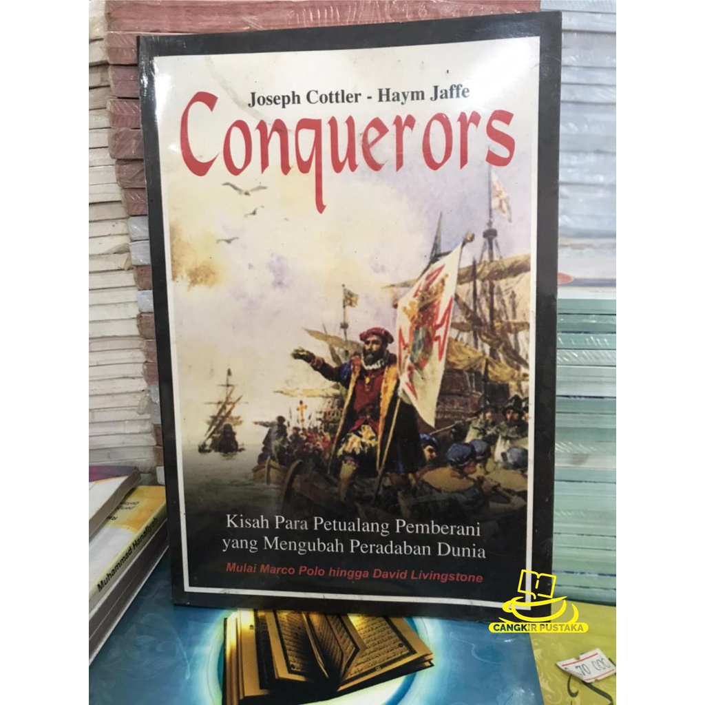 Jual Conquerors Kisah para petualang pemberani yang mengubah peradaban ...