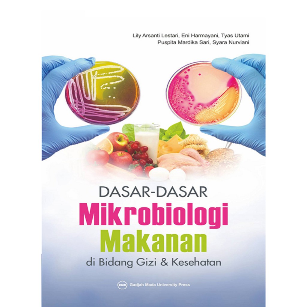 Jual Buku Dasar-Dasar Mikrobiologi Makanan Di Bidang Gizi Dan Kesehatan ...