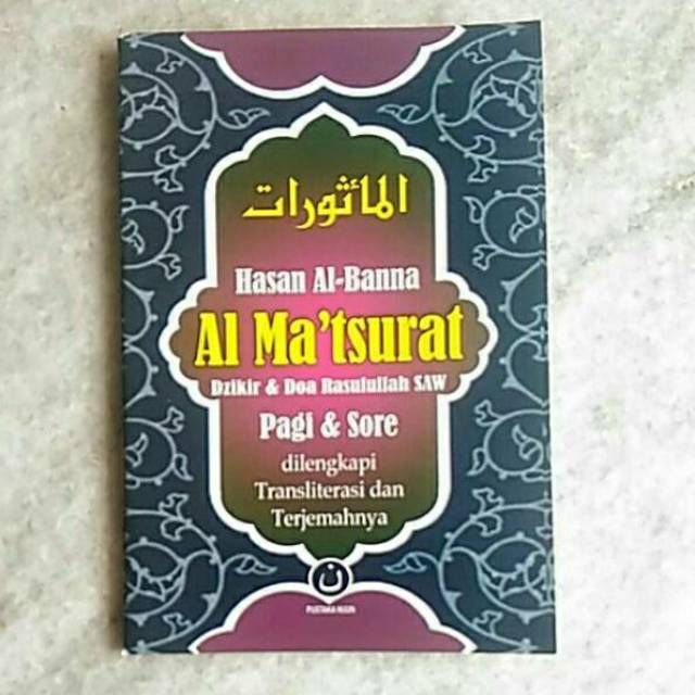 Jual Al Ma Tsurat Dzikir Dan Doa Rasulullah Saw Pagi Dan Sore Dilengkapi Transliterasi Dan