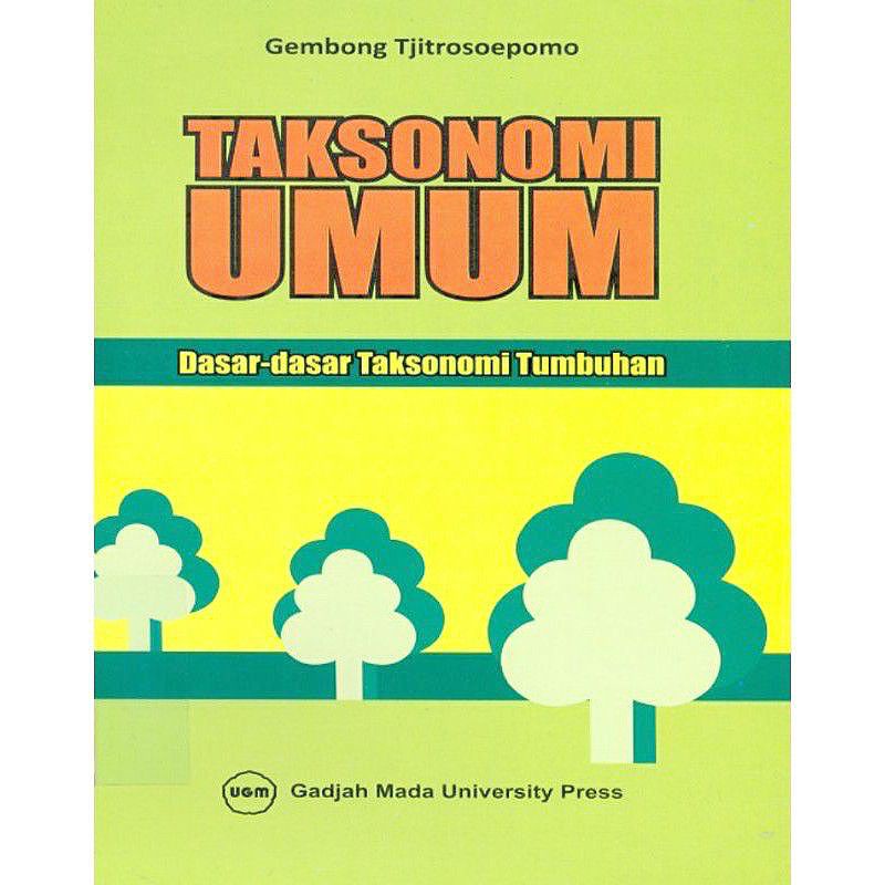 Jual BUKU TAKSONOMI UMUM DASAR DASAR TAKSONOMI TUMBUHAN GEMBONG ...