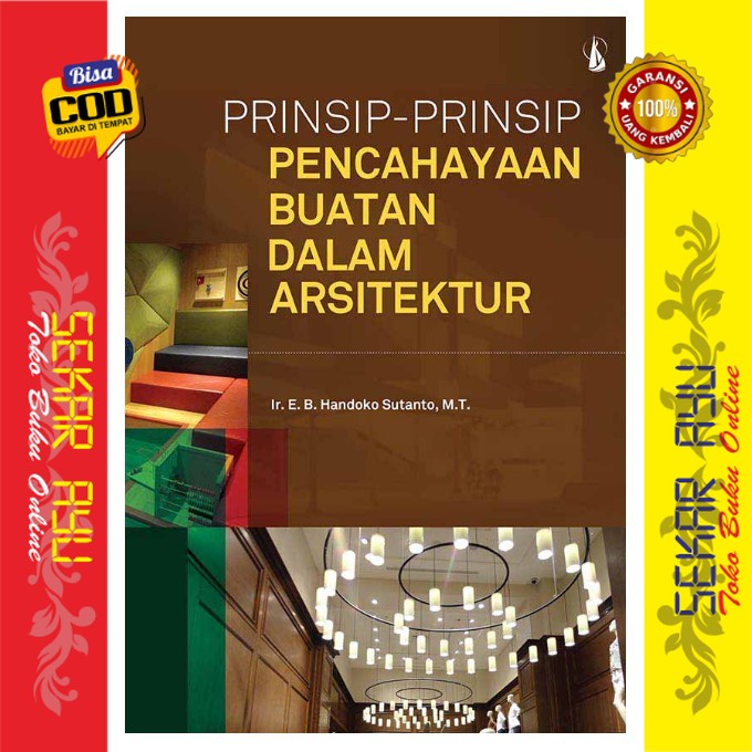 Jual Buku Prinsip-Prinsip Pencahayaan Buatan Dalam Arsitektur Ir E B ...