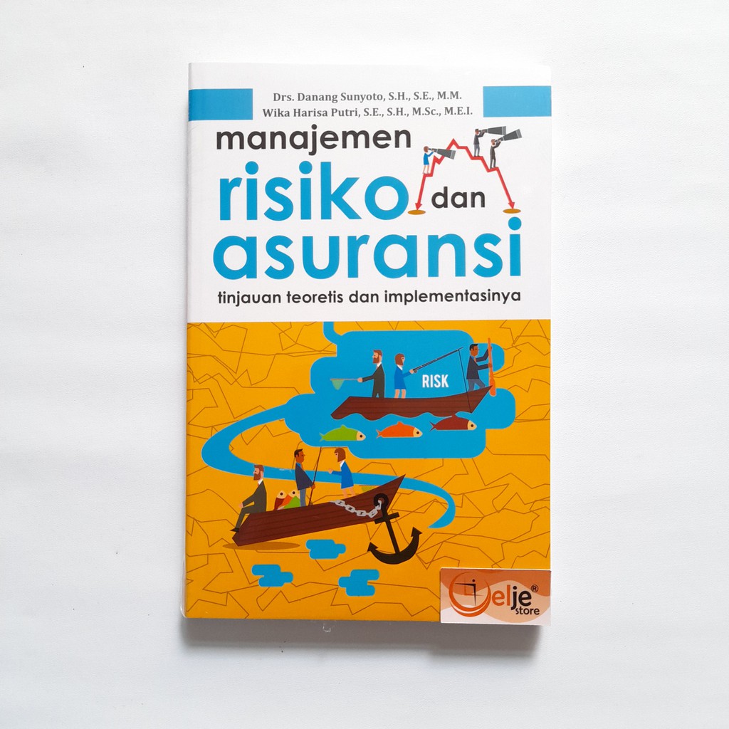 Jual Buku Manajemen Risiko Dan Asuransi - Tinjauan Teoretis Dan ...