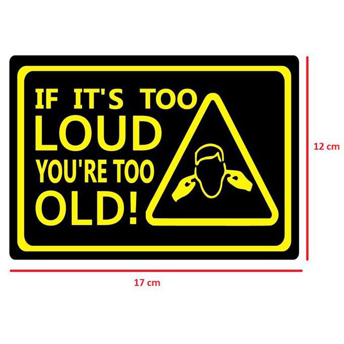 Jual Stiker Mobil Unik Lucu Cutting Sticker If Its Too Loud You'Re Too ...
