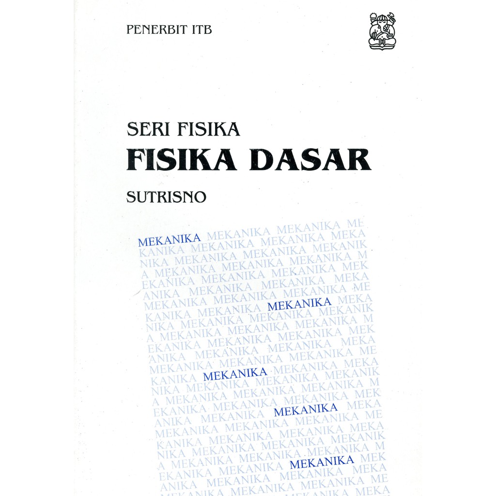 Jual Fisika Dasar - Mekanika - Original ITB | Shopee Indonesia