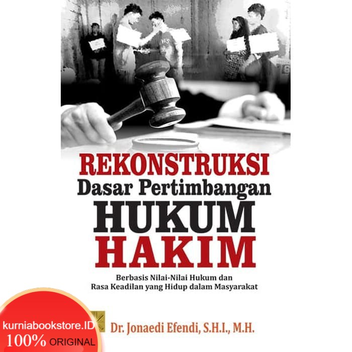 Jual BUKU REKONSTRUKSI DASAR PERTIMBANGAN HUKUM HAKIM: BERBASIS NILAI ...