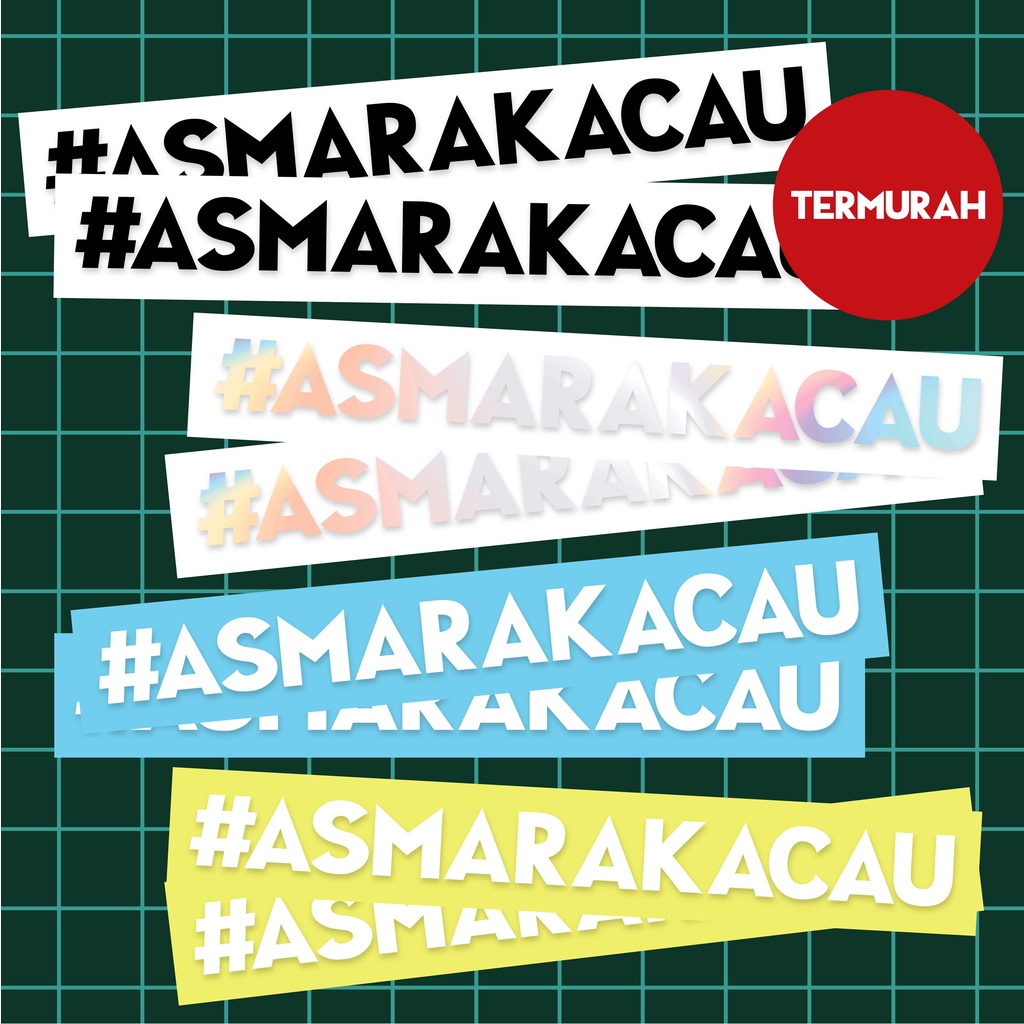 Jual Stiker Asmara Kacau / Sticker kata kata asmara kacau / Stiker ...