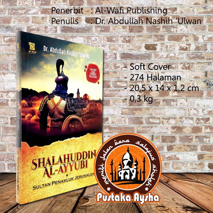 Jual Shalahuddin Al Ayyubi Sultan Penakluk Jerusalem - Al Wafi ...