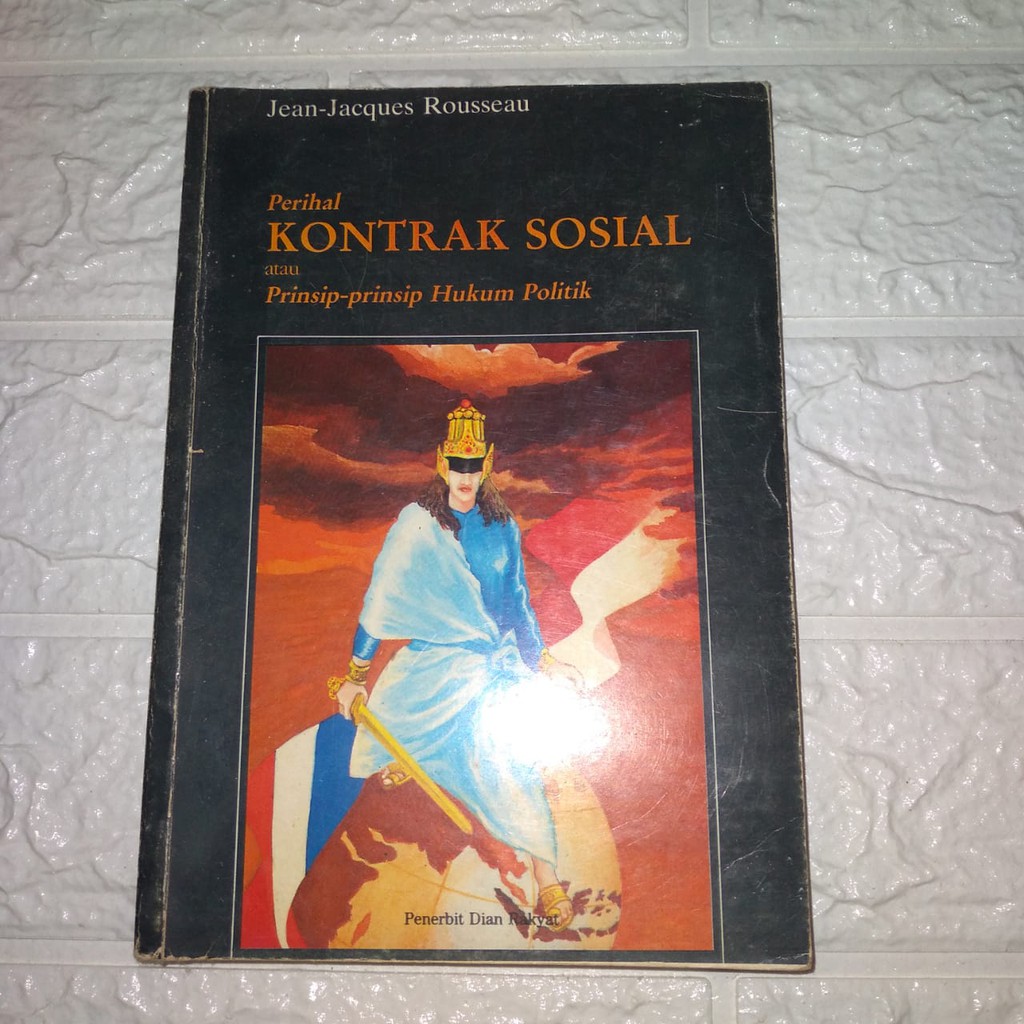 Jual Buku Perihal Kontrak Sosial atau Prinsip-prinsip Hukum Politik ...