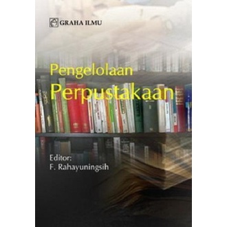 Jual Buku Pengelolaan Perpustakaan F. Rahayuningsih | Shopee Indonesia