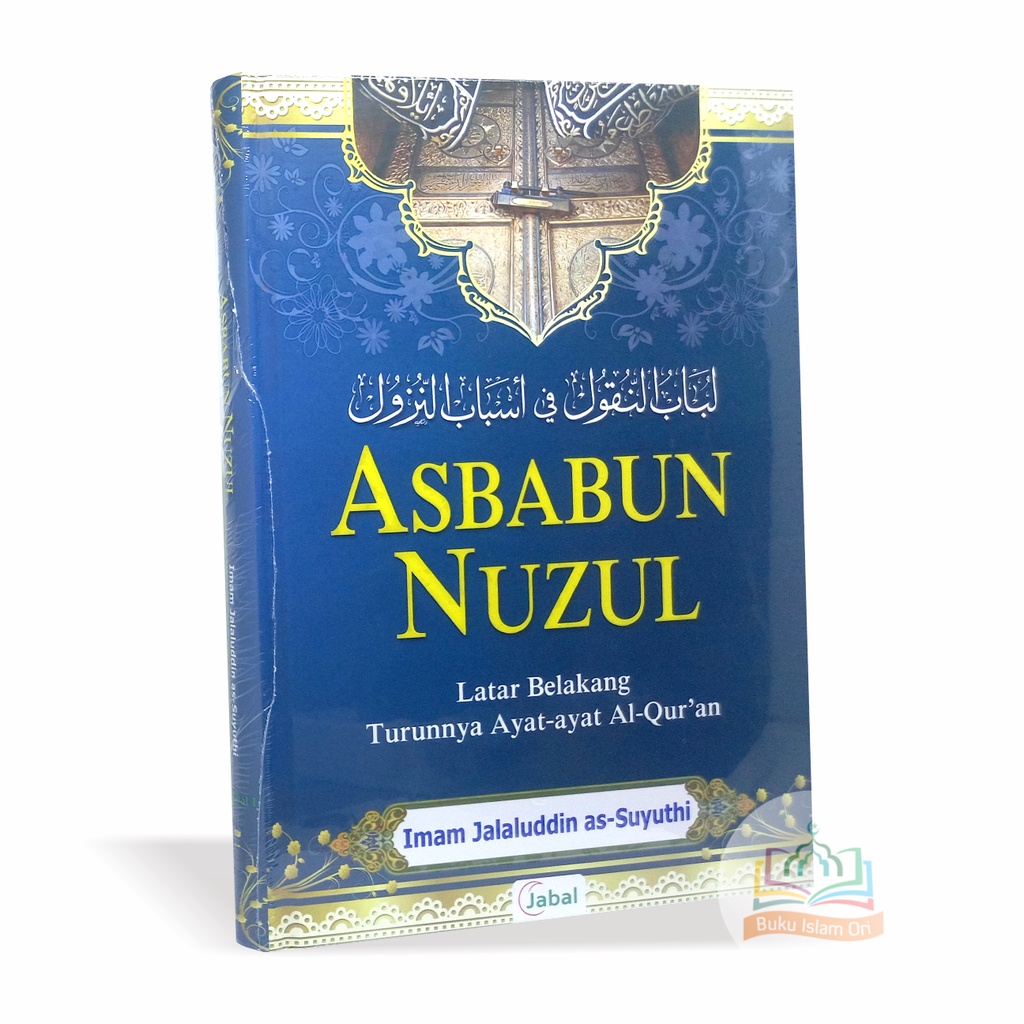 Jual Asbabun Nuzul Latar Belakang Turunnya Ayat Ayat Al Quran Imam Jalaluddin As Suyuthi 7725