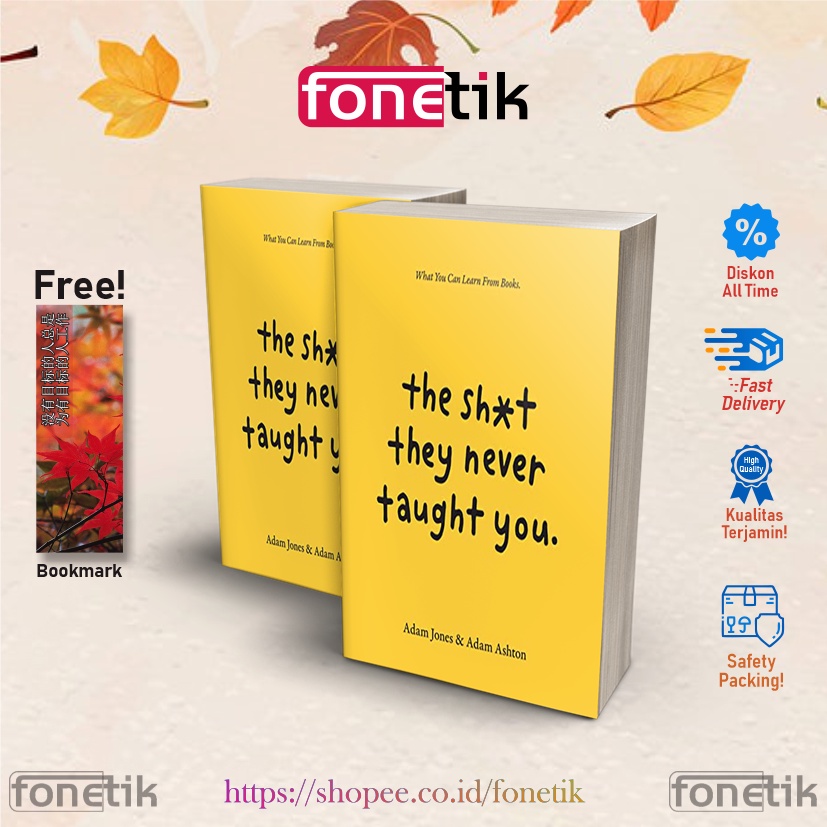 Jual The Sh*t They Never Taught You Ashton, Adam, Jones, Adam