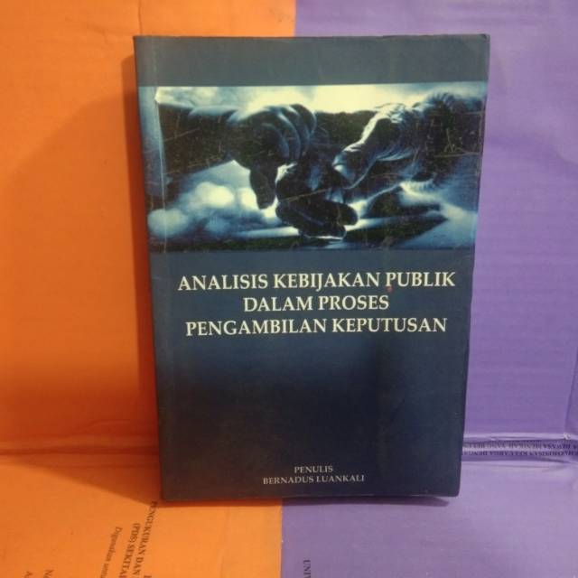 Jual Analisis Kebijakan Publik Dalam Proses Pengambilan Keputusan ...