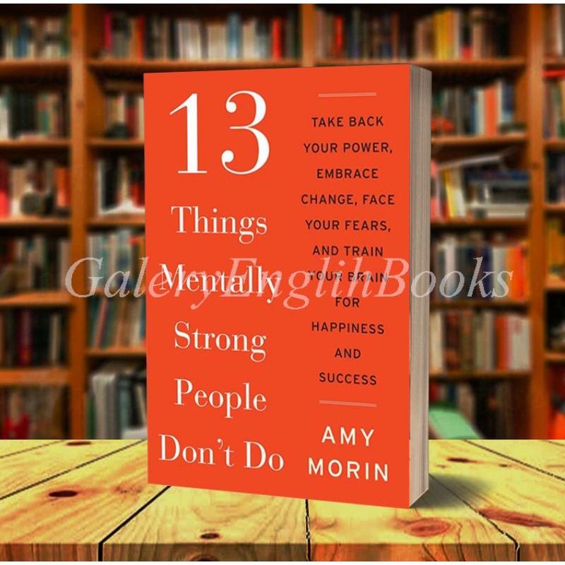 Jual Buku 13 Things Mentally Strong People Don't Do -amy Morin | Shopee ...