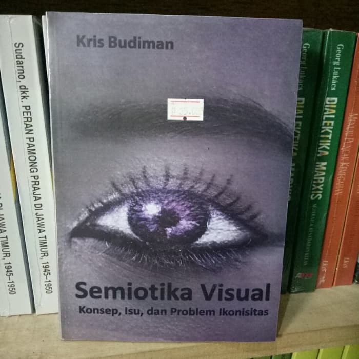 Jual Semiotika Visual Konsep, Isu dan Problem Ikonisitas - Kris Budiman ...