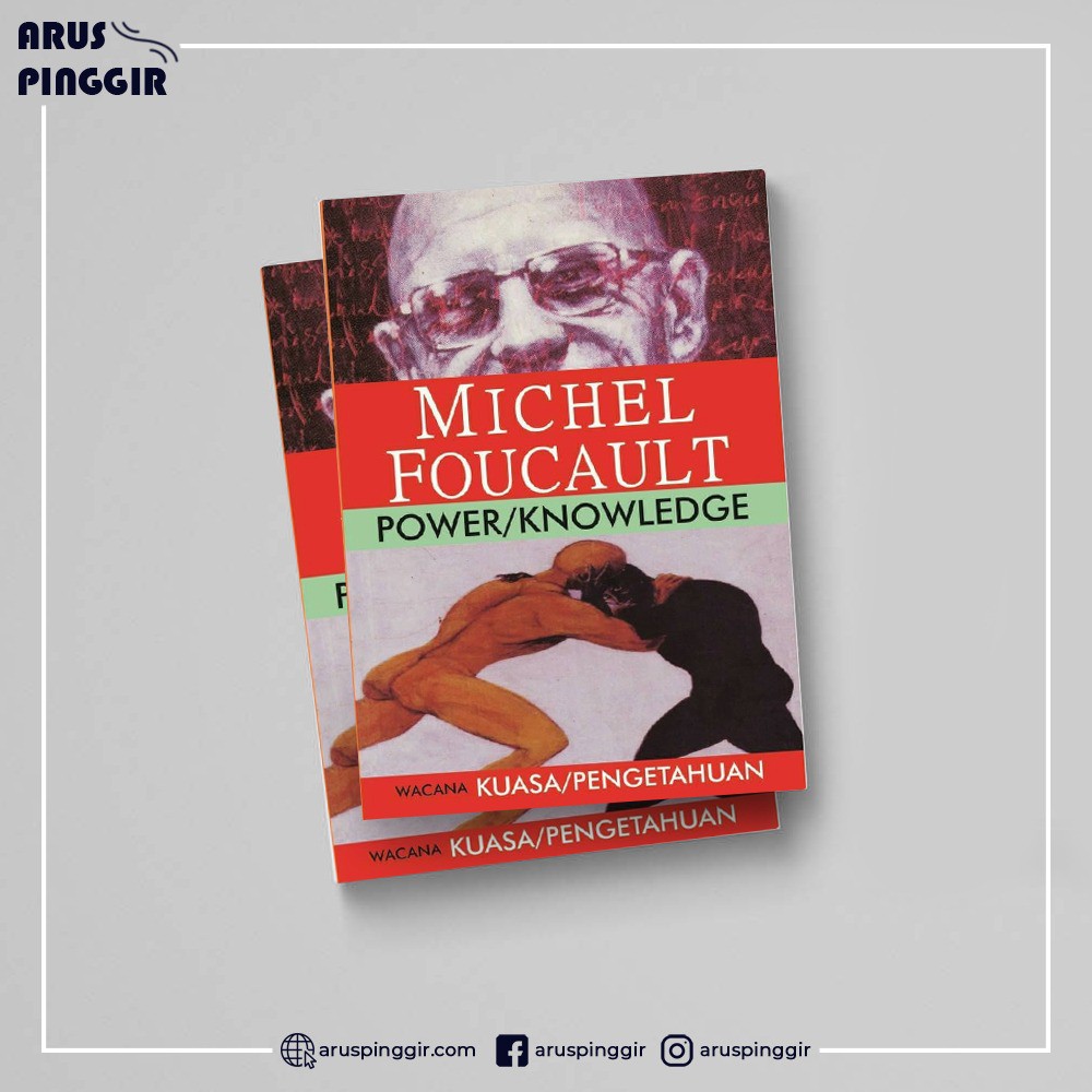 Jual Michael Foucault : Power/Knowledge (Wacana Kuasa/Pengetahuan ...