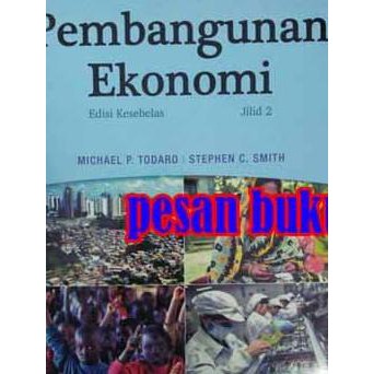 Jual Buku Pembangunan Ekonomi Jilid 2 Edisi 11 Todaro Dan Smith ...