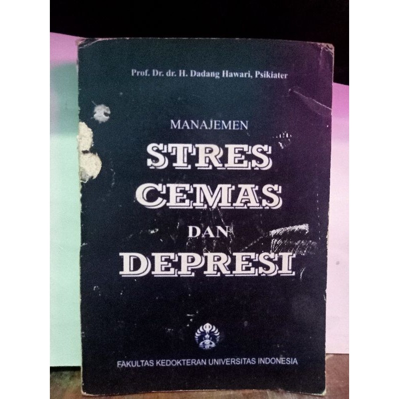 Jual Buku Manajemen Stres Cemas Dan Depresi - Prof Dr. Dr. H. Dadang ...