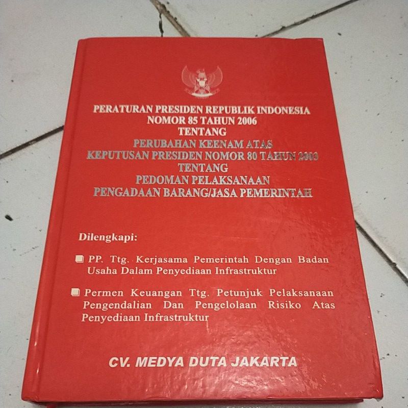 Jual PERATURAN PRESIDEN REPUBLIK INDONESIA NOMOR 85 TAHUN 2006 TENTANG ...