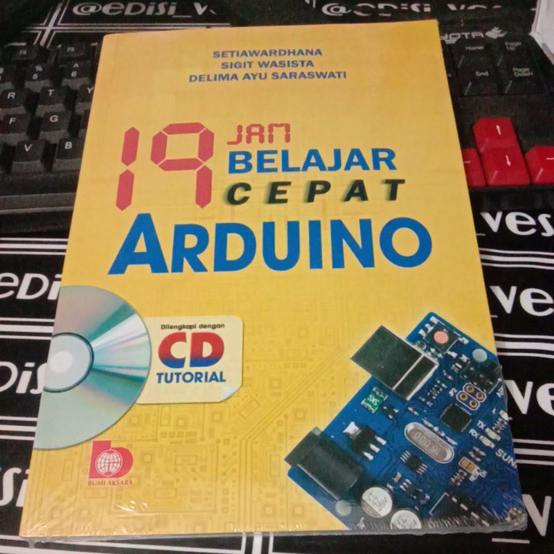 Jual BUKU 19 JAM BELAJAR CEPAT ARDUINO DI LENGKAPI DENGAN CD TUTORIAL ...