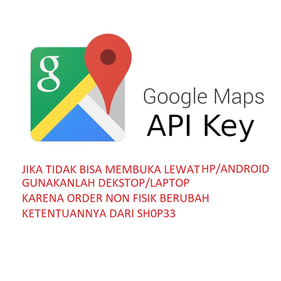 Jual Google Maps APi Key (1 Tahun/6 Bulan Sewa) Api key google map